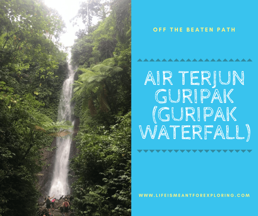 Off the beaten path Air Terjun Guripak (Guripak Waterfall)