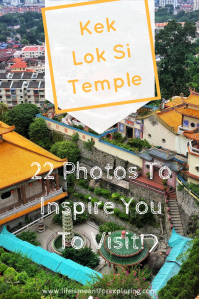 22 Photos To Inspire You To Visit Kek Lok Si Temple In Malaysia