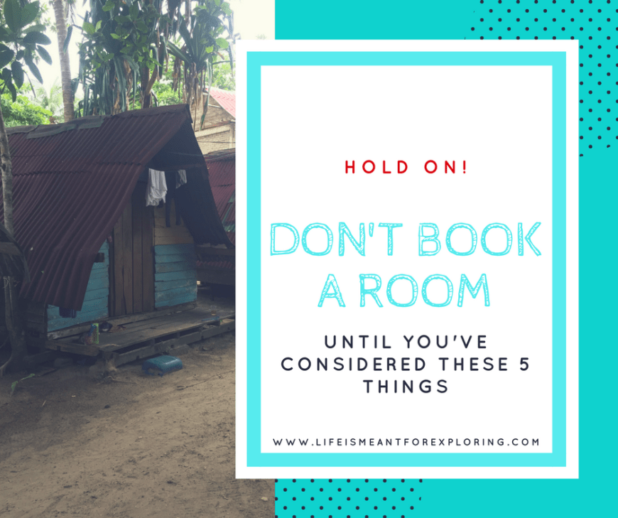 don't book a room until you've considered these 5 things